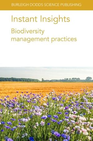 Immagine del venditore per Instant Insights: Biodiversity management practices (Burleigh Dodds Science: Instant Insights, 53) by Day, Mr Scott, Calegari, Dr Ademir, Santos, Dr Alessandra, Cremonesi, Dr Marcus, Maia, Dr Lilianne, Demetrio, Dr Wilian, Bartz, Dr Marie L. C., Blanco-Canqui, Dr Humburto, Cirujeda, Dr Alicia, Pardo, Dr Gabriel, Alignier, Dr Audrey, Uroy, Dr L©a, Aviron, Dr St©phanie [Paperback ] venduto da booksXpress