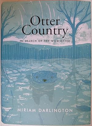 Bild des Verkufers fr Otter Country: In Search of the Wild Otter zum Verkauf von Hanselled Books