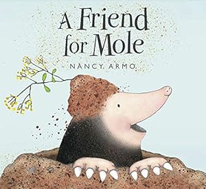 Seller image for A Friend for Mole by Armo, Nancy [Paperback ] for sale by booksXpress
