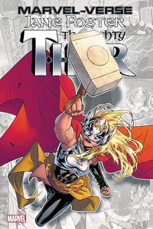 Seller image for Marvel-Verse: Jane Foster, The Mighty Thor (Marvel Universe/Marvel-verse) by Stevenson, Noelle, Ewing, Al, Waid, Mark, Aaron, Jason [Paperback ] for sale by booksXpress