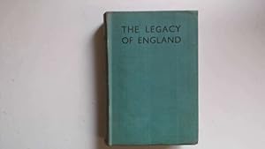 Imagen del vendedor de The Legacy Of England, An Illustrated Survey Of The Works Of Man In The English Country (The Pilgrims' Library) 114 Photographic Illustrations a la venta por Goldstone Rare Books