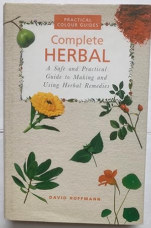 Seller image for The Complete Illustrated Herbal: A Safe and Practical Guide to Making and Using Herbal Remedies for sale by Leabeck Books
