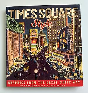 TIMES Square Style: Graphics from the Great White Way.