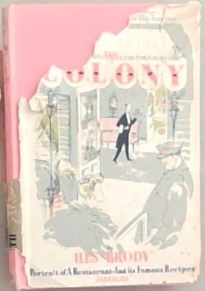 Immagine del venditore per The Colony : A Portrait of a Restaurant - and its Famous Recipes venduto da Chapter 1