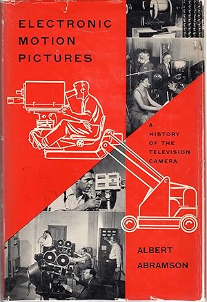 Imagen del vendedor de Electronic Motion Pictures: A History of the Television Camera a la venta por Dorley House Books, Inc.