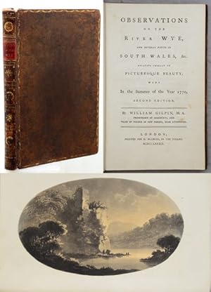 Bild des Verkufers fr OBSERVATIONS ON THE RIVER WYE, And Several Parts of South Wales, &c. Relative Chiefly to Picturesque Beauty; Made In the Summer of the Year 1770. zum Verkauf von Francis Edwards ABA ILAB