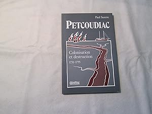 Petcoudiac. Colonisation et destruction 1731-1755.