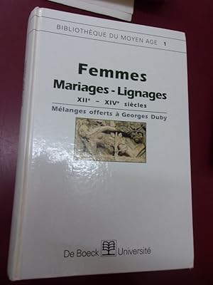 Femmes Mariages Lignages XIIIe - XIVe siècles - Mélanges Duby.