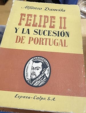 Immagine del venditore per Felipe II y la sucesin de Portugal venduto da Outlet Ex Libris