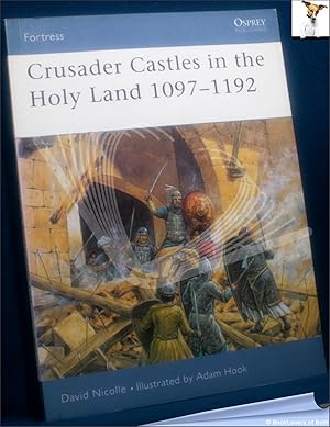 Bild des Verkufers fr Crusader Castles in the Holy Land 1097-1192 zum Verkauf von BookLovers of Bath