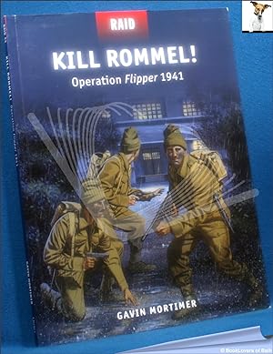 Bild des Verkufers fr Kill Rommel!: Operation Flipper 1941 zum Verkauf von BookLovers of Bath