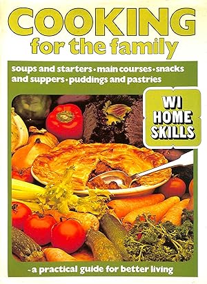 Bild des Verkufers fr Cooking For the Family. WI Home Skills. A Practical Guide for Better Living zum Verkauf von M Godding Books Ltd