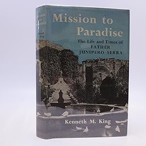 Imagen del vendedor de Mission To Paradise - The Story of Junipero Serra and the Missions of California a la venta por Shelley and Son Books (IOBA)