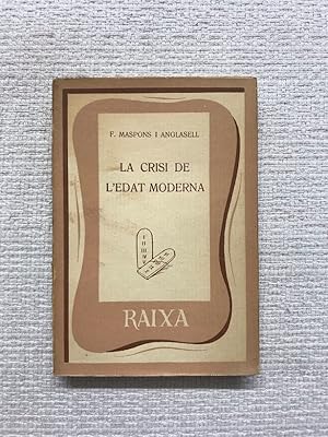 Seller image for La crisi de l'edat moderna for sale by Campbell Llibres