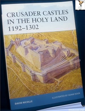 Bild des Verkufers fr Crusader Castles in the Holy Land 1192-1302 zum Verkauf von BookLovers of Bath