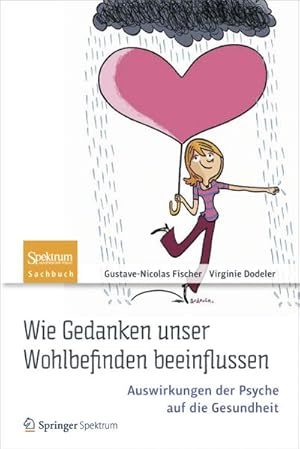 Image du vendeur pour Wie Gedanken unser Wohlbefinden beeinflussen mis en vente par BuchWeltWeit Ludwig Meier e.K.