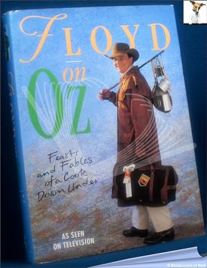 Floyd on Oz: Feasts and Fables of a Cook Down Under