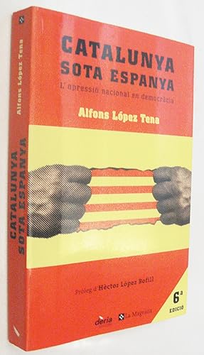 Imagen del vendedor de (P1) CATALUNYA SOTA ESPANYA - L OPRESSIO NACIONAL EN DEMOCRACIA a la venta por UNIO11 IMPORT S.L.
