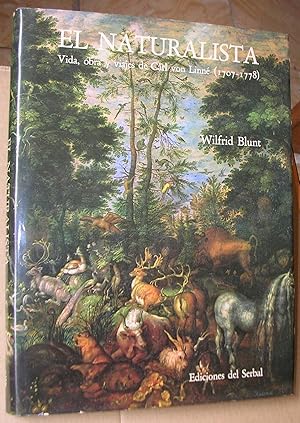 Seller image for EL NATURALISTA. Vida, obra y viajes de Carl von Linn (1707-1778). Traduccin de Manuel Crespo, bilogo. for sale by LLIBRES del SENDERI