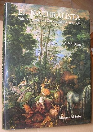 Bild des Verkufers fr EL NATURALISTA. Vida, obra y viajes de Carl von Linn (1707-1778). Traduccin de Manuel Crespo, bilogo. zum Verkauf von LLIBRES del SENDERI