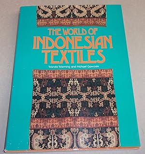 Seller image for The World of Indonesian Textiles for sale by Baggins Book Bazaar Ltd
