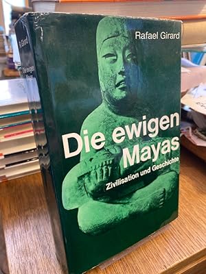 Imagen del vendedor de Die ewigen Mayas. Zivilisation und Geschichte. Ins Deutsche bertragen von Margitta Dotzel de Hervas. a la venta por Altstadt-Antiquariat Nowicki-Hecht UG