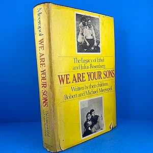 Bild des Verkufers fr We Are Your Sons: The Legacy of Ethel and Julius Rosenberg zum Verkauf von Sparrow's Bookshop, IOBA