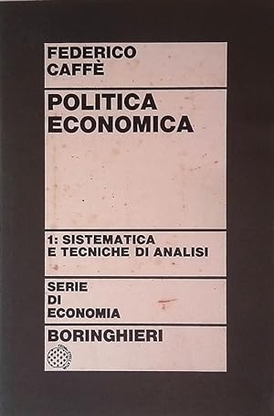 Politica economica. 1. Sistematica e tecniche di analisi