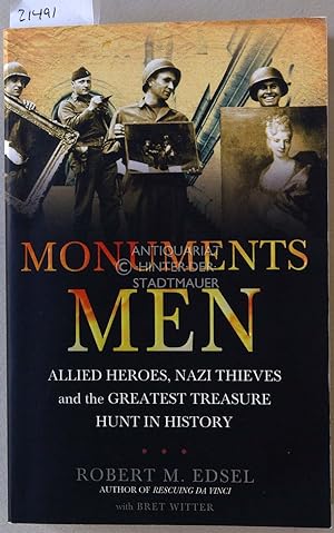 Seller image for Monuments Men. Allied heroes, Nazi thieves and the greatest treasure hunt in history. for sale by Antiquariat hinter der Stadtmauer