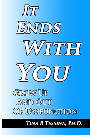 Seller image for It Ends With You: Grow Up and Out of Dysfunction for sale by Redux Books