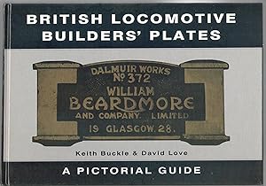 British Locomotive Builders' Plates: a Pictorial Guide