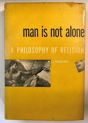 Imagen del vendedor de Man is Not Alone, A Philosophy of Religion: A.J. Heschel a la venta por Ivy Ridge Books/Scott Cranin