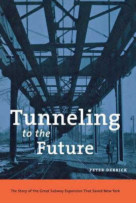Bild des Verkufers fr Tunneling to the Future: The Story of the Great Subway Expansion That Saved New York (Paperback or Softback) zum Verkauf von BargainBookStores