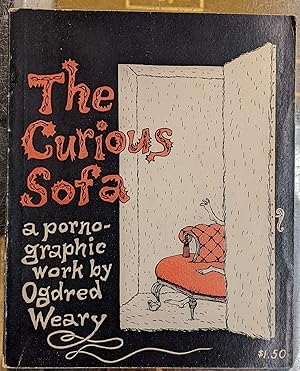 Imagen del vendedor de The Curious Sofa: A pornographic work by Ogdred Weary a la venta por Moe's Books