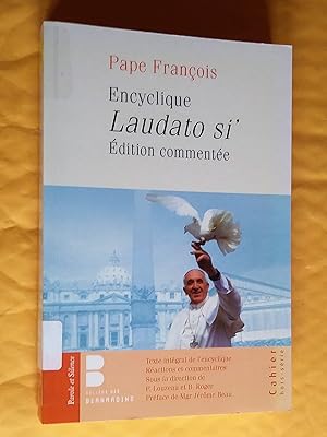 Image du vendeur pour Encyclique Laudato Si' - dition commente : Texte intgral de l'encyclique, Ractions et commentaires mis en vente par Livresse