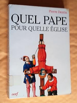 Seller image for Quel pape pour quelle glise for sale by Livresse