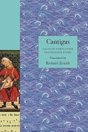 Seller image for Cantigas : Galician-portuguese Troubadour Poems for sale by GreatBookPrices