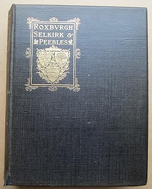 A HISTORY OF THE BORDER COUNTIES (ROXBURGH, SELKIRK, PEEBLES)