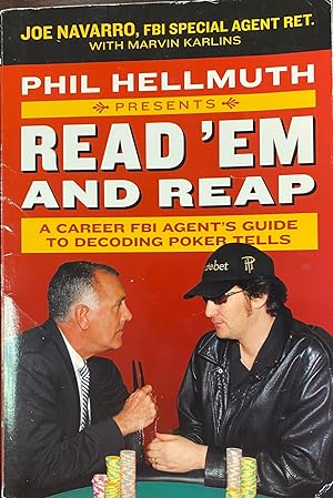 Seller image for Phil Hellmuth Presents Read 'Em and Reap: A Career FBI Agent's Guide to Decoding Poker Tells for sale by BookMarx Bookstore
