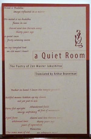 Imagen del vendedor de A QUIET ROOM: The Poetry of Zen Master Jakushitsu a la venta por RON RAMSWICK BOOKS, IOBA