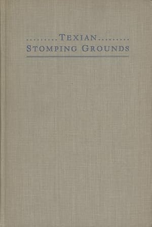 Image du vendeur pour TEXIAN STOMPING GROUNDS mis en vente par BUCKINGHAM BOOKS, ABAA, ILAB, IOBA