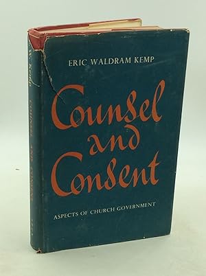 Seller image for COUNSEL AND CONSENT: Aspects of the Government of the Church as Exemplified in the History of the English Provincial Synods for sale by Kubik Fine Books Ltd., ABAA