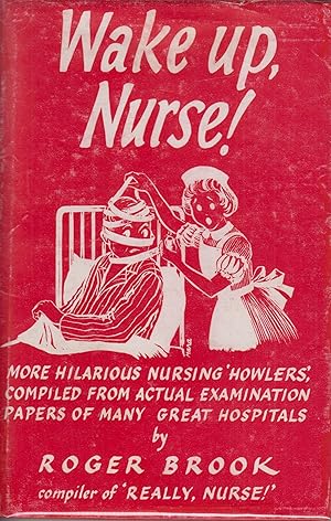 Bild des Verkufers fr Wake Up, Nurse! zum Verkauf von Robinson Street Books, IOBA