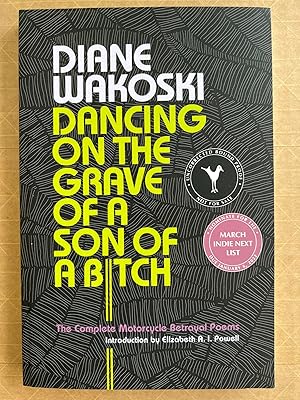 Imagen del vendedor de Dancing on the grave of a son of a bitch : the complete motorcycle betrayal poems a la venta por BIBLIOPE by Calvello Books