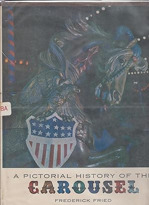 Seller image for A Pictorial History of the Carousel for sale by Robinson Street Books, IOBA