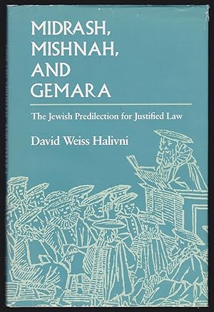 Bild des Verkufers fr Midrash, Mishnah and Gemara: The Jewish Predilection for Justified Law zum Verkauf von JNBookseller