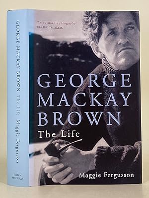 Imagen del vendedor de George Mackay Brown; the life a la venta por Leakey's Bookshop Ltd.