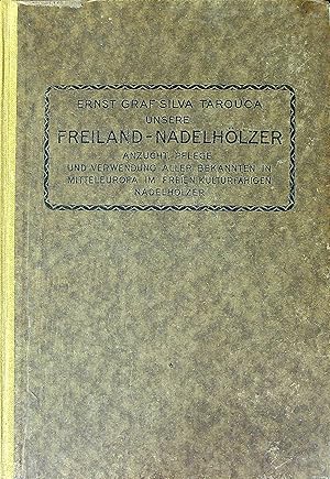 Bild des Verkufers fr Unsere Freiland-Nadelh�lzer (Kulturhandbu?cher fu?r Gartenfreunde, Bd. 3) zum Verkauf von Wonder Book
