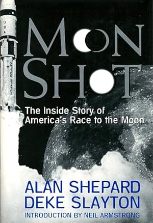 Moon Shot: The Inside Story of America's Race to the Moon