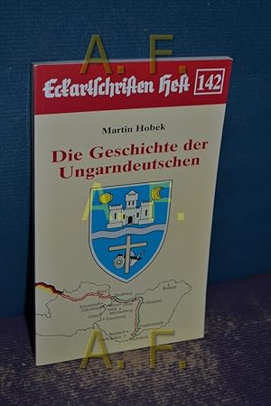Bild des Verkufers fr Die Geschichte der Ungarndeutschen (Eckartschriften Heft 142) zum Verkauf von Antiquarische Fundgrube e.U.